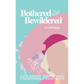 Bothered and Bewildered - Paperback