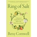 Ring of Salt: A Memoir of Finding Home and Hope on the Wild Coast of Ireland - Hardcover