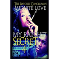 My Ratchet Secret 4: The Ratchet Conclusion - Paperback