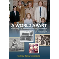 A World Apart: Growing Up Stockdale During Vietnam - Hardcover