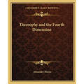 Theosophy and the Fourth Dimension - Paperback