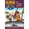 The Incredible Ice Event: Hank the Cowdog Book 78 - Hardcover