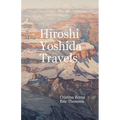 Hiroshi Yoshida Travels - Paperback