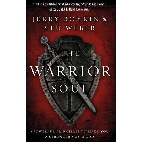 Warrior Soul: Five Powerful Principles to Make You a Stronger Man of God - Hardcover
