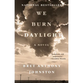 We Burn Daylight - Paperback