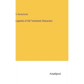 Legends of Old Testament Characters - Hardcover