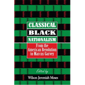 Classical Black Nationalism: From the American Revolution to Marcus Garvey - Paperback