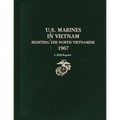 U.S. Marines in Vietnam Fighting the North Vietnamese 1967: A 2020 Reprint - Paperback