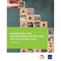 Narrowing the Disaster Risk Protection Gap in Central Asia - Paperback