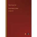 Driven Back to Eden: in large print - Paperback