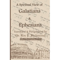 Apostle Paul's Letters to the Community of Believers at Galtia & Ephesus - Translated, Paraphrased, and Allegorically Explained: The Spiritual Code & - Paperback