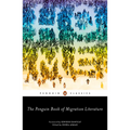 The Penguin Book of Migration Literature: Departures, Arrivals, Generations, Returns - Paperback