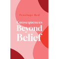 Consequences Beyond Belief - Paperback