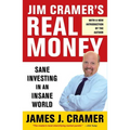 Jim Cramer's Real Money: Sane Investing in an Insane World - Paperback