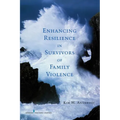 Enhancing Resilience in Survivors of Family Violence - Paperback