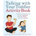 Talking with Your Toddler Activity Book: Fun Exercises and Games That Promote Verbalizing, Teach New Words, and Encourage Language - Paperback