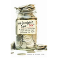 Affordable Care "Tax": A Guide to Obama Care (the ACA) for the Individual Tax Payer - Paperback