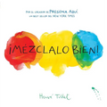 ¡Mézclalo Bien! (Mix It Up! Spanish Edition): (Bilingual Children's Book, Spanish Books for Kids) - Hardcover