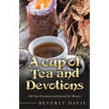 A Cup of Tea and Devotions: (40 Day Devotional and Journal for Women) - Paperback