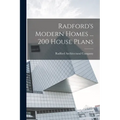 Radford's Modern Homes ... 200 House Plans - Paperback