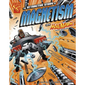 The Attractive Story of Magnetism with Max Axiom, Super Scientist - Paperback