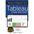 Tableau - Business Intelligence Clinic: Create and Learn - Paperback