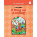 A King on a Swing (Level D Workbook), Basic Reading Series: Classic Phonics Program for Beginning Readers, ages 5-8, illus., 96 pages - Paperback
