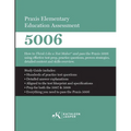 Praxis Elementary Education Assessment 5006: How to Think Like a Test Maker and pass the Praxis 5006 using effective test prep, relevant practice ques - Paperback