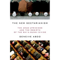 New Sectarianism: The Arab Uprisings and the Rebirth of the Shi'a-Sunni Divide - Hardcover