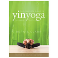 The Complete Guide to Yin Yoga: The Philosophy and Practice of Yin Yoga - Paperback