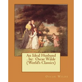 An Ideal Husband . by: Oscar Wilde (World's Classics) - Paperback