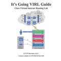 It's Going Virl Guide: Cisco Virl Lab Training - Paperback