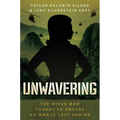 Unwavering: The Wives Who Fought to Ensure No Man Is Left Behind - Hardcover