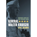 General Walter Krueger: Unsung Hero of the Pacific War - Paperback