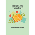 Legendary Tales of the Highlands (Volume II) - Paperback
