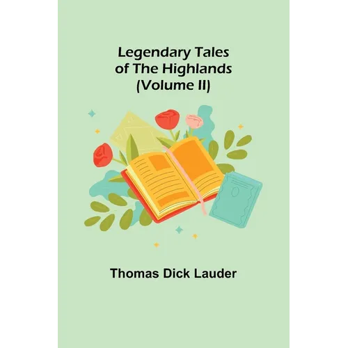 Legendary Tales of the Highlands (Volume II) - Paperback