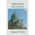 Erewhon Revisited - Hardcover