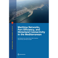Maritime Networks, Port Efficiency, and Hinterland Connectivity in the Mediterranean - Paperback