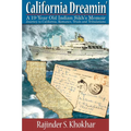 California Dreamin': A 19-year Old Indian Sikh's Memoir: Journey to California, Romance, Trials & Tribulations - Paperback