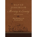 David Jeremiah Morning and Evening Devotions: Holy Moments in the Presence of God - Imitation Leather