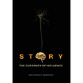 Story: The Currency of Influence - Hardcover
