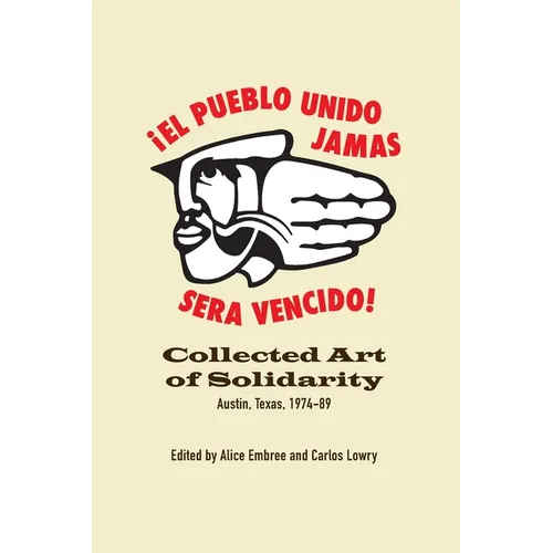 Collected Art of Solidarity: Austin, Texas, 1974-89 - Paperback