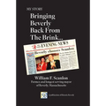My Story: Bringing Beverly Back from the Brink - Hardcover