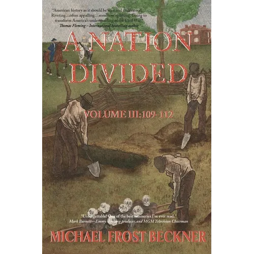 A Nation Divided: A 12-Hour Miniseries of the American Civil War: Episodes 109-112 - Paperback