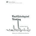Plasti(e)cological Thinking: Working out an (Infra)structural Geoerotics - Hardcover