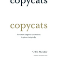 Copycats: How Smart Companies Use Imitation to Gain a Strategic Edge - Hardcover
