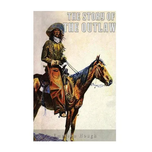 The Story of the Outlaw - Paperback