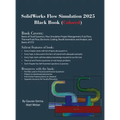 SolidWorks Flow Simulation 2025 Black Book - Hardcover