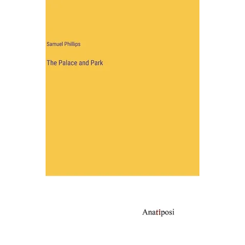 The Palace and Park - Hardcover