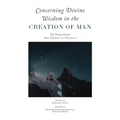 Concerning Divine Wisdom in the Creation of Man - Paperback